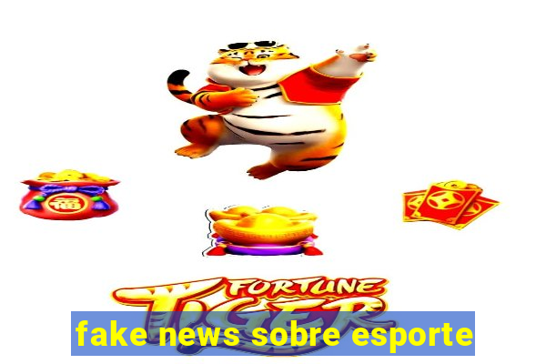 fake news sobre esporte
